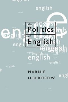 portada The Politics of English (in English)