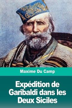 portada Expédition de Garibaldi dans les Deux Siciles (in French)