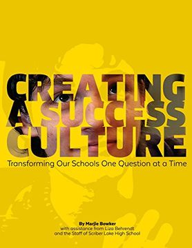 portada Creating a Success Culture: Transforming Our Schools One Question at a Time (in English)