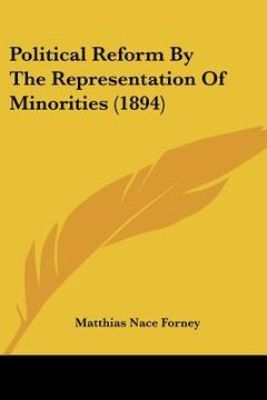 portada political reform by the representation of minorities (1894) (en Inglés)
