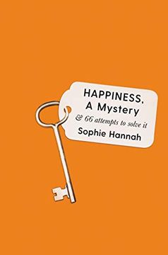 portada Happiness a Mystery: And 66 Attempts to Solve it (in English)