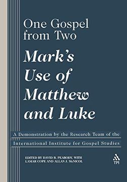 portada One Gospel From Two: Mark's use of Matthew and Luke: A Demonstration by the Research Team of the International Institute for Renewal of gos 