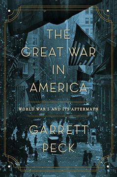 portada The Great war in America: World war i and its Aftermath (in English)