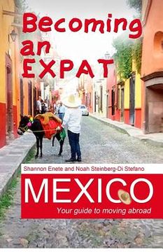 portada Becoming an Expat Mexico: Your guide to moving abroad