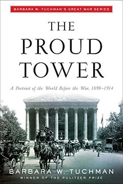portada The Proud Tower a Portrait of the World Before the war 1890 1914 (en Inglés)