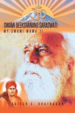 portada Swami Deekshanand Saraswati: My Swami Mama Ji