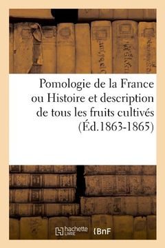 portada Pomologie de La France Ou Histoire Et Description de Tous Les Fruits Cultives (Savoirs Et Traditions) (French Edition)