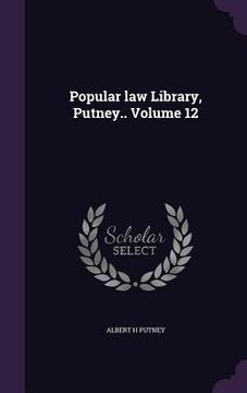 portada Popular law Library, Putney.. Volume 12 (en Inglés)