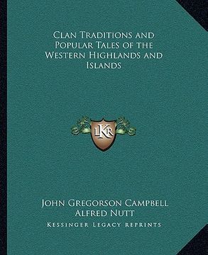portada clan traditions and popular tales of the western highlands and islands