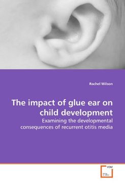 portada The impact of glue ear on child development: Examining the developmental consequences of  recurrent otitis media
