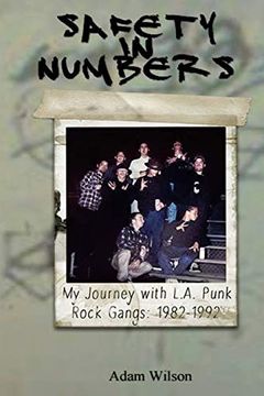 portada Safety in Numbers: My Journey With L. A. Punk Rock Gangs 1982-1992 (en Inglés)