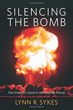 portada Silencing the Bomb: One Scientist's Quest to Halt Nuclear Testing