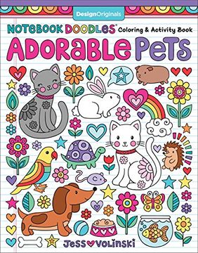 portada Not Doodles Adorable Pets: Coloring & Activity Book (Design Originals) 32 Dazzling Designs From Dogs & Cats to Hedgehogs & Hermit Crabs; Art Activities for Tweens With Color Palettes & Examples (en Inglés)