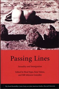 portada Passing Lines: Sexuality and Immigration (David Rockefeller Center for Latin American Studies) (en Inglés)