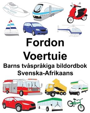 portada Svenska-Afrikaans Fordon/Voertuie Barns tvåspråkiga bildordbok (en Sueco)