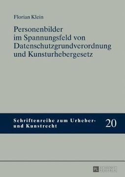 portada Personenbilder im Spannungsfeld von Datenschutzgrundverordnung und Kunsturhebergesetz (Schriftenreihe zum Urheber- und Kunstrecht) (German Edition) [Hardcover ] (en Alemán)