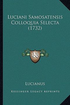 portada Luciani Samosatensis Colloquia Selecta (1732) (in Latin)