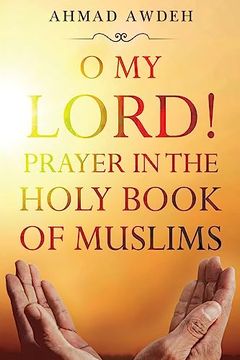 portada O my Lord! Prayer in the Holy Book of Muslims (in English)