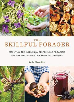 portada Skillful Forager: Essential Techniques for Responsible Foraging and Making the Most of Your Wild Edibles (in English)