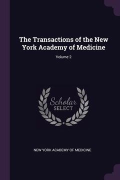 portada The Transactions of the New York Academy of Medicine; Volume 2