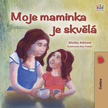 portada My Mom is Awesome (Czech Children's Book)