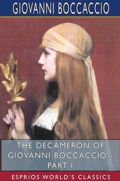 portada The Decameron of Giovanni Boccaccio - Part I (Esprios Classics): Translated by John Payne (in English)