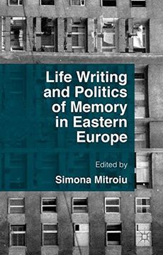 portada Life Writing and Politics of Memory in Eastern Europe