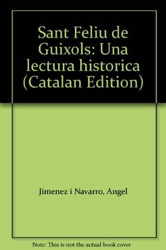 portada Sant Feliu de Gui? Xols: Una Lectura Histo? Rica (Catalan Edition)