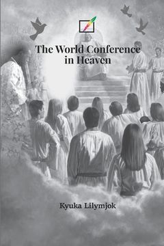 portada The World Conference in Heaven (in English)