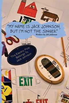 portada My Name Is Jack Johnson, But I'm Not the Singer (en Inglés)