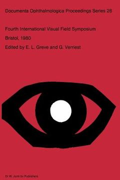portada Fourth International Visual Field Symposium Bristol, April 13-16,1980 (en Inglés)