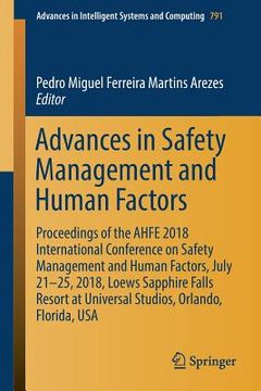 portada Advances in Safety Management and Human Factors: Proceedings of the Ahfe 2018 International Conference on Safety Management and Human Factors, July 21 (in English)