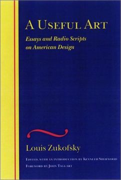 portada A Useful Art: Essays and Radio Scripts on American Design (Complete Critical Writings of Louis Zukofsky) 