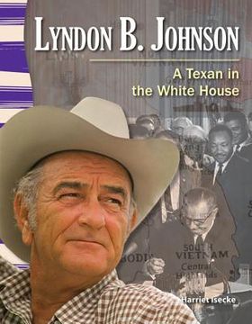portada Lyndon B. Johnson: A Texan in the White House (in English)