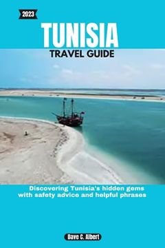 portada 2023 Tunisia Travel Guide: Discovering Tunisia's hidden gems with safety advice and helpful phrases