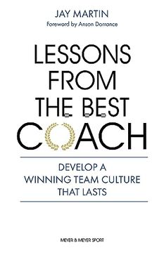 portada Lessons From the Best Coach: Develop a Winning Team Culture That Lasts (in English)