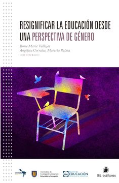 portada Resignificar la educación desde una perspectiva de género. Experiencias y reflexiones desde una mirada latinoamericana (in Spanish)