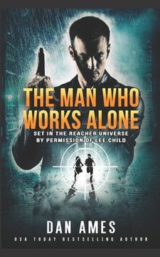 portada The Man Who Works Alone (en Inglés)