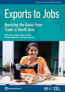 portada Exports to Jobs: Boosting the Gains from Trade in South Asia (en Inglés)