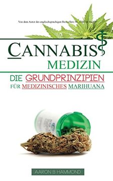 portada Cannabis Medizin: Die Grundprinzipien für medizinisches Marihuana