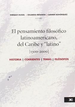 portada Pensamiento Filosofico Latinoamericano del Caribe y Latino 1300-2000, el. Historia Corrientes Temas Filosofos