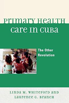portada Primary Health Care in Cuba: The Other Revolution (in English)