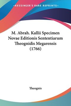 portada M. Abrah. Kallii Specimen Novae Editionis Sententiarum Theognidis Megarensis (1766) (in Latin)