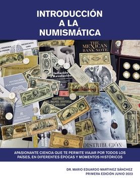 portada Introducción a La Numismática.: Apasionante Ciencia Que Te Permite Viajar Por Todos Los Países, En Diferentes Épocas Y Momentos Históricos (in Spanish)