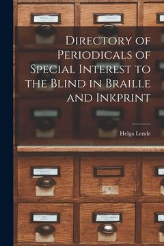 portada Directory of Periodicals of Special Interest to the Blind in Braille and Inkprint (en Inglés)