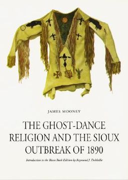 portada the ghost-dance religion and the sioux outbreak of 1890
