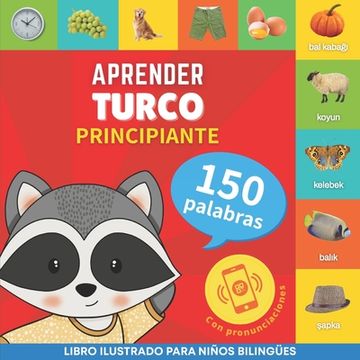 portada Aprender Turco - 150 Palabras con Pronunciación - Principiante: Libro Ilustrado Para Niños Bilingües
