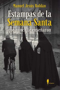 portada Estampas de la Semana Santa que Nunca te Enseñaron (in Spanish)