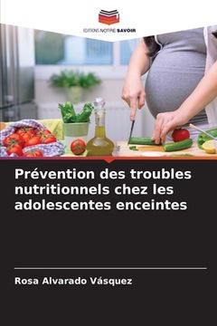 portada Prévention des troubles nutritionnels chez les adolescentes enceintes