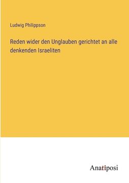portada Reden wider den Unglauben gerichtet an alle denkenden Israeliten (in German)